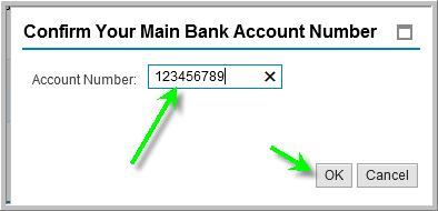 Employee Self-Service (ESS) Screens Payroll Direct Deposit/Bank Information Page 6 of 10 2.2. A pop-up window will appear asking to confirm the main bank account number for security purposes.