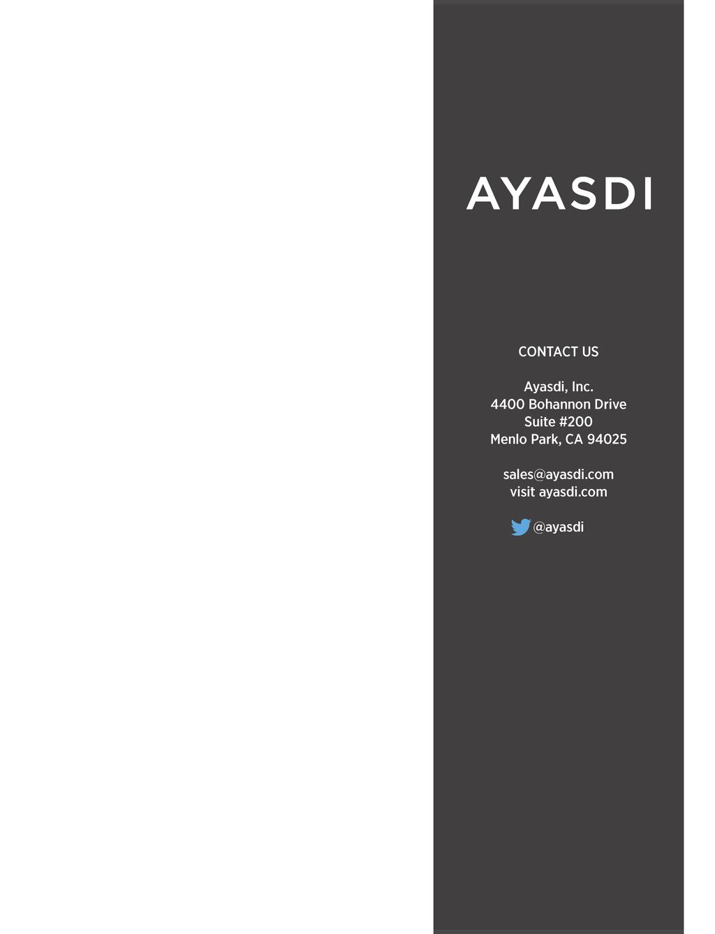 ABOUT AYASDI Ayasdi is on a mission to make the world s complex data useful by automating and accelerating insight discovery.