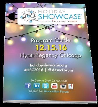 HOLIDAY SHOWCASE PROGRAM GUIDE Include your company in the Program Guide for Association Forum s 2018 Holiday Showcase this December and be a part of the top-rated single-day, meetings-focused expo