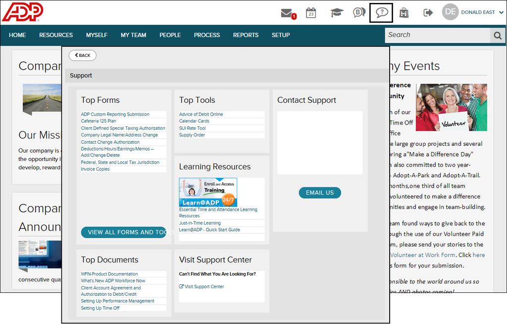 Support Click (support) to display the Support window and access forms, product documentation, and learning resources for ADP Workforce Now.