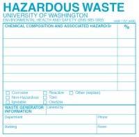 Page 3-8 Section 3 - Chemical Waste Management Figure 3-1 Hazardous Waste Label Fill out the label completely, including percentages of constituents, the hazards of the waste, and contact name.