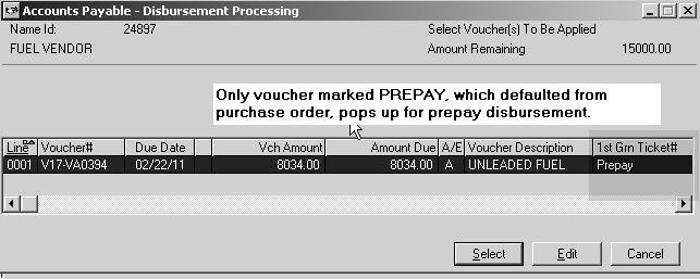 And the Prepay came from the Purchase Voucher, so it was not something that the clerk had to remember to key.