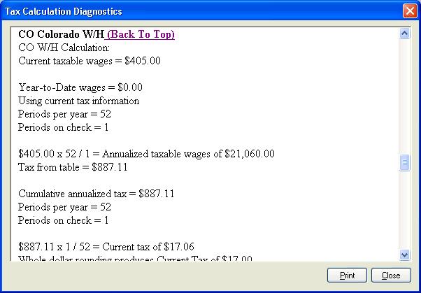 Setup Example 3: Multi-state Employees Appendix 3. In the Tax Calculation Diagnostics dialog, click the CO Colorado W/H link. Notice that the Current taxable wages on Joel s Colorado wages are $405.