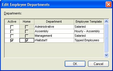 Setup Example 4: Tipped Employees Appendix 4. In the Edit Employee Departments dialog, mark both the Active and Home checkboxes for the Waitstaff department.