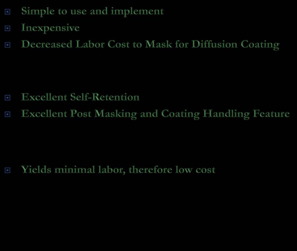 BENEFITS of APV s Masking Systems For Diffusion Coating