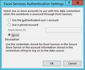 Authentication Settings Integrated Security Secure Store Services (Specify) None (uses Excel
