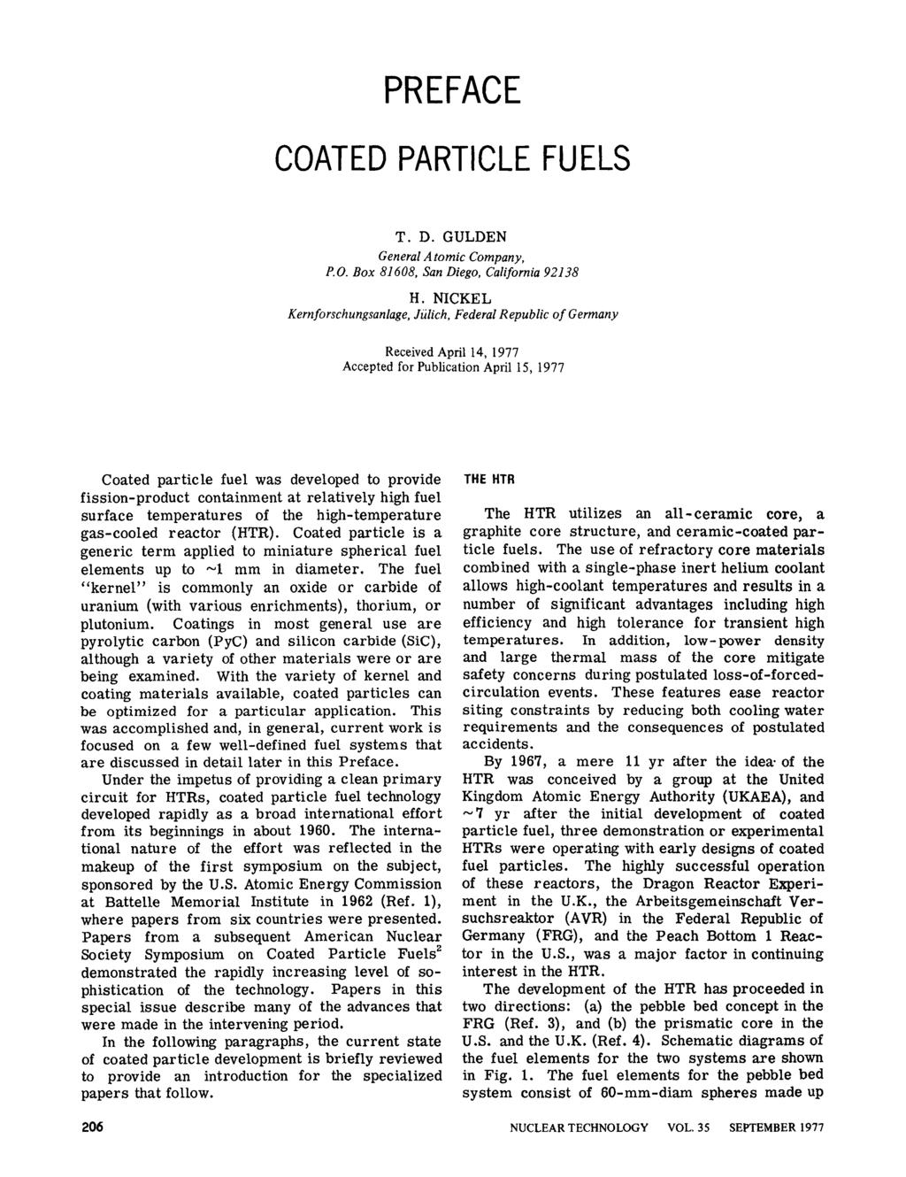 PREFACE COATED PARTICLE FUELS T. D. GULDEN General Atomic Company, P.O. Box 81608, San Diego, California 92138 H.