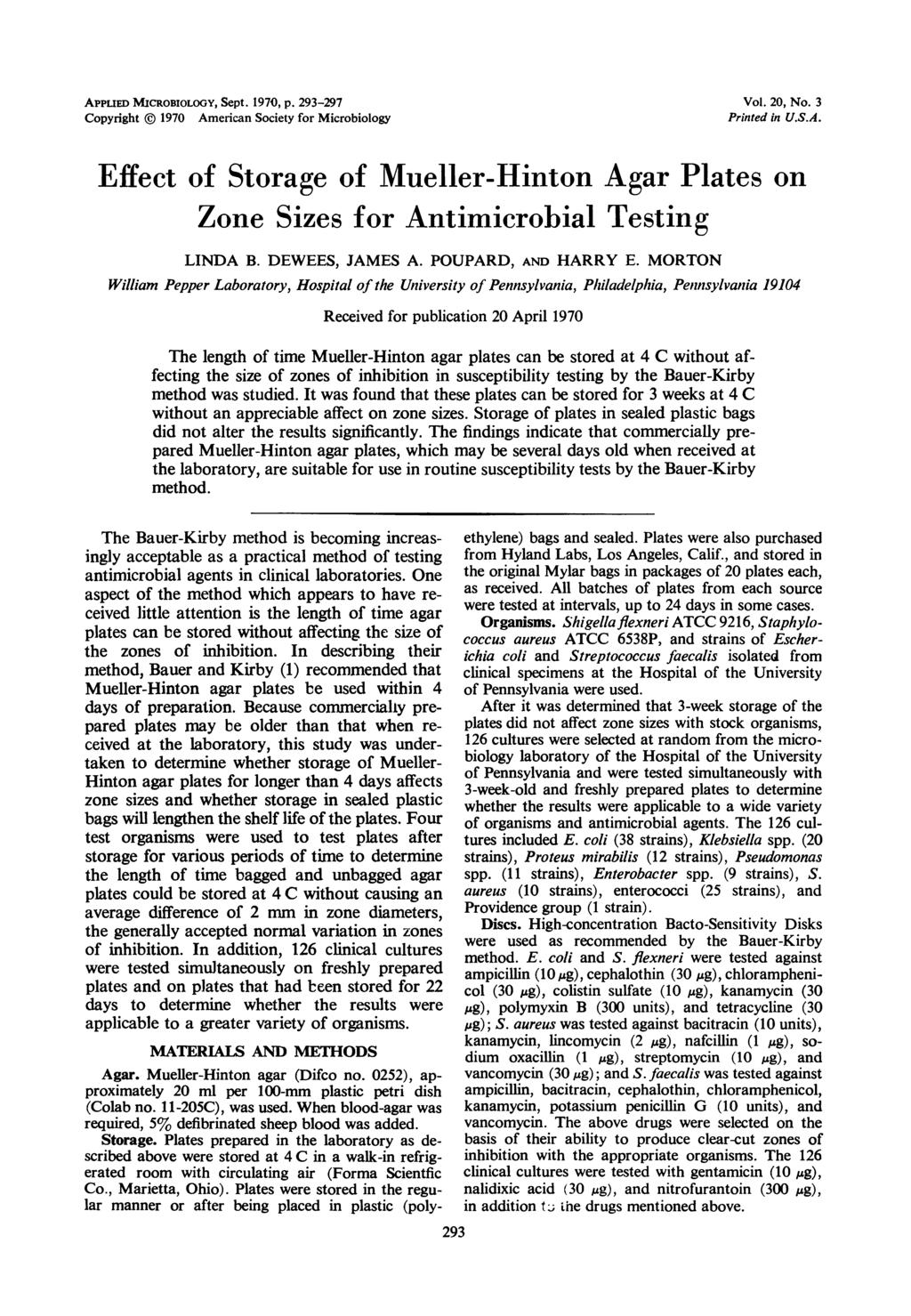 APPUED MICROBIOLOGY, Sept. 1970, p. 293-297 Copyright 1970 American Society for Microbiology Vol. 20, No. 3 Printed in U.S.A. Effect of Storage of Mueller-Hinton Agar Plates on Zone Sizes for Antimicrobial Testing LINDA B.