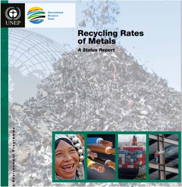 RECYCLING RATES OF METALS Objectives and conclusions Provide an assessment (2009) of the recycling status of 60 metals, either at the primary recycling stage (production waste), or from end-of-life