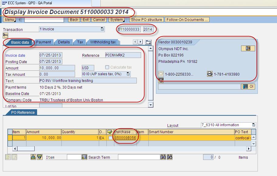 Displaying Purchase Order Invoice Basic data tab Using Transaction Code - MIR4 Display PO Invoice Document Entry 9 10 13 11 14 9 Header Information MIR4 Display invoice document number 10 SAP