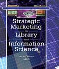 Strategic Marketing In Library And Information Science strategic marketing in library and information science author by Linda
