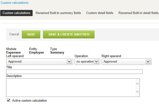 Reports 278 Renamed Built-In Summary Fields Custom Calculations The Custom calculations option lets you define additional value fields for specific objects within OpenAir.