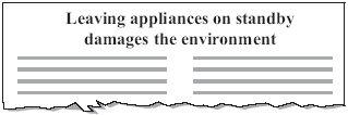 (c) A headline from a recent newspaper article is shown below. Explain why leaving appliances on standby damages the environment. (Total 8 marks) Q6.