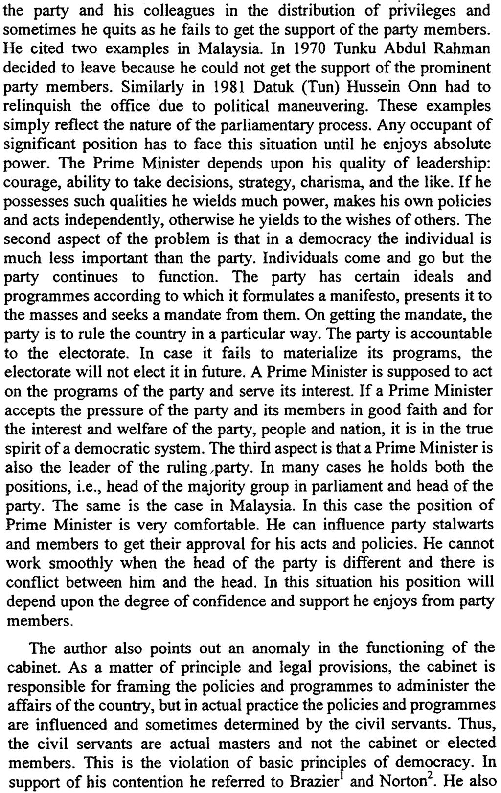 BOOK REVIEW [249] the party and his colleagues in the distribution of privileges and sometimes he quits as he fails to get the support of the party members. He cited two examples in Malaysia.