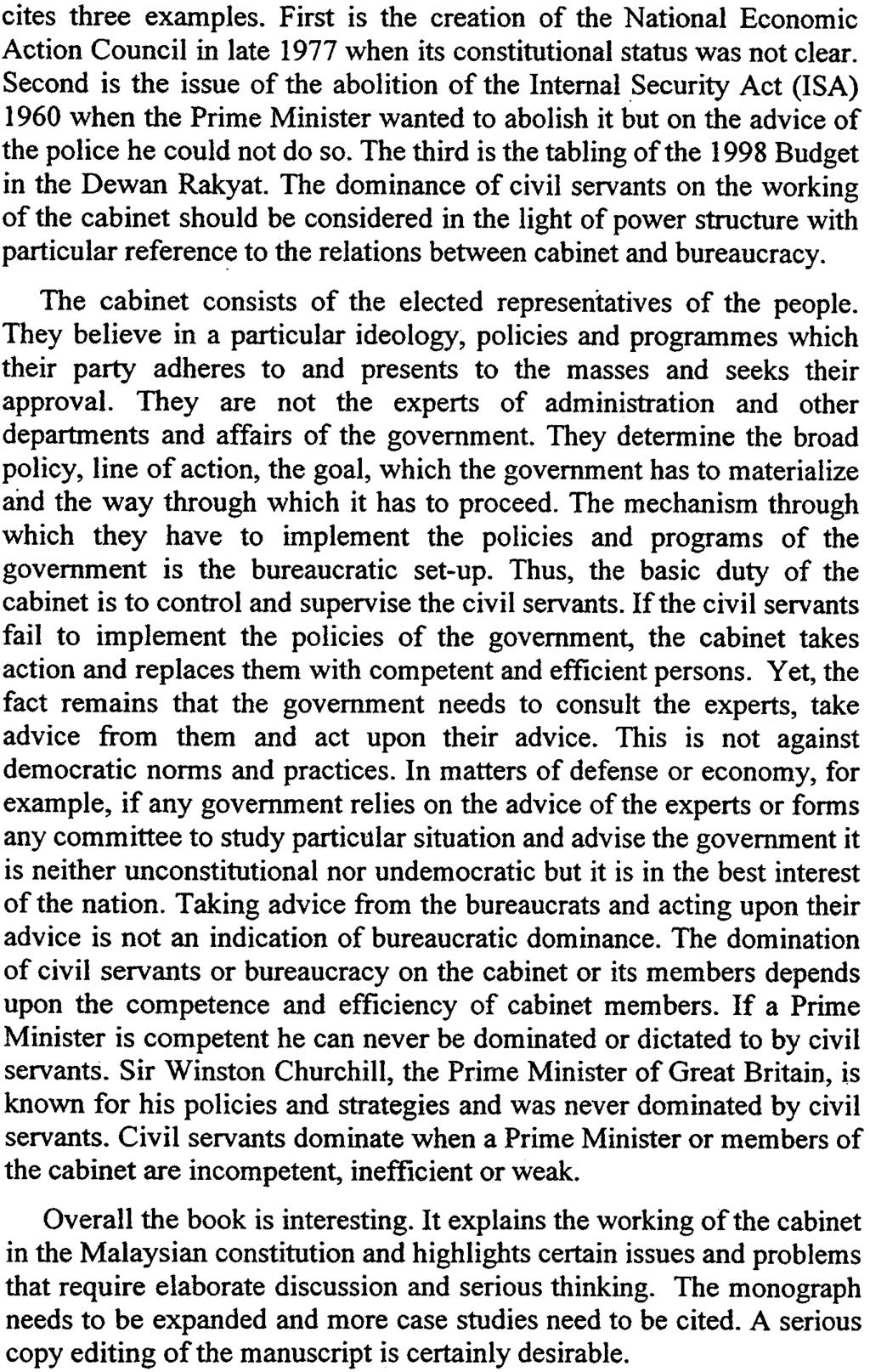 [250] INTELLECTUAL DISCOURSE, VOL 8, No 2,2000 cites three examples. First is the creation of the National Economic Action Council in late 1977 when its constitutional status was not clear.