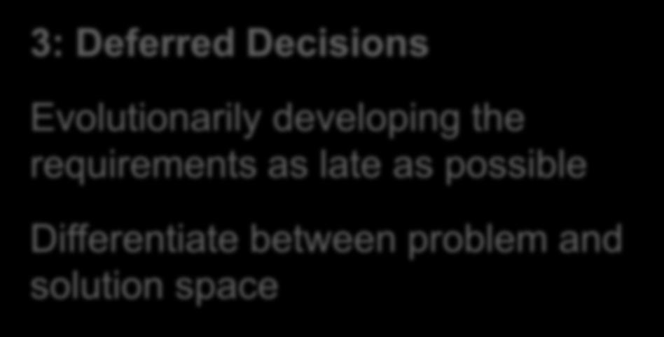 Deferred Decisions 4: Embrace Change Evolutionarily developing the requirements