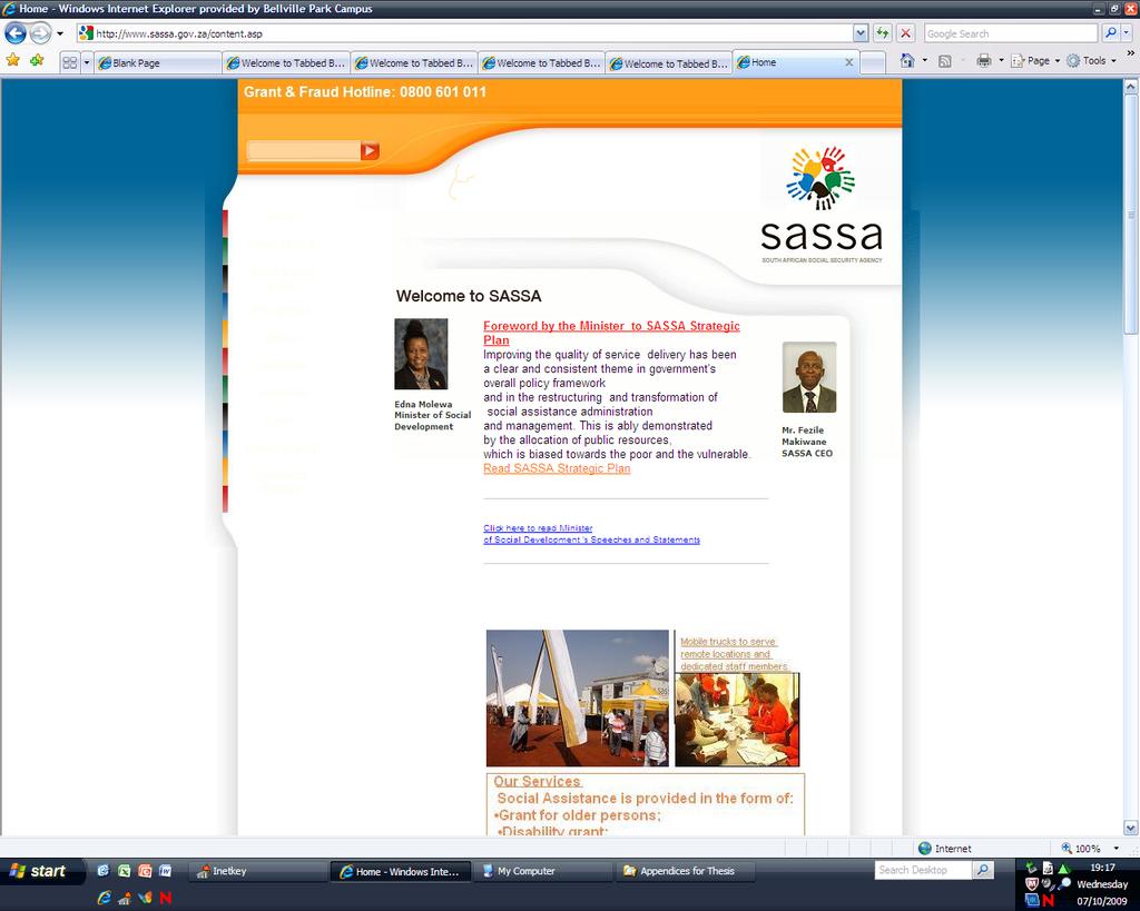 The SASSA portal is more informative in nature. It provides general information pertaining to the mission, vision, legislation and operations of SASSA.