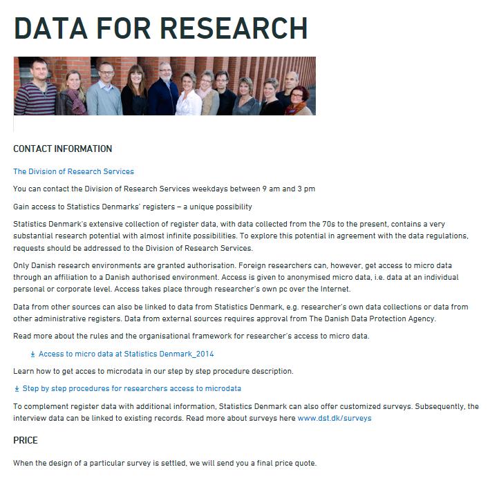 14 5. RESEARCH ACCESS STATISTICS DENMARK Energinet makes a set of anonymised micro data available for researchers through Statistics Denmark, which is Denmark s national institute of statistics.