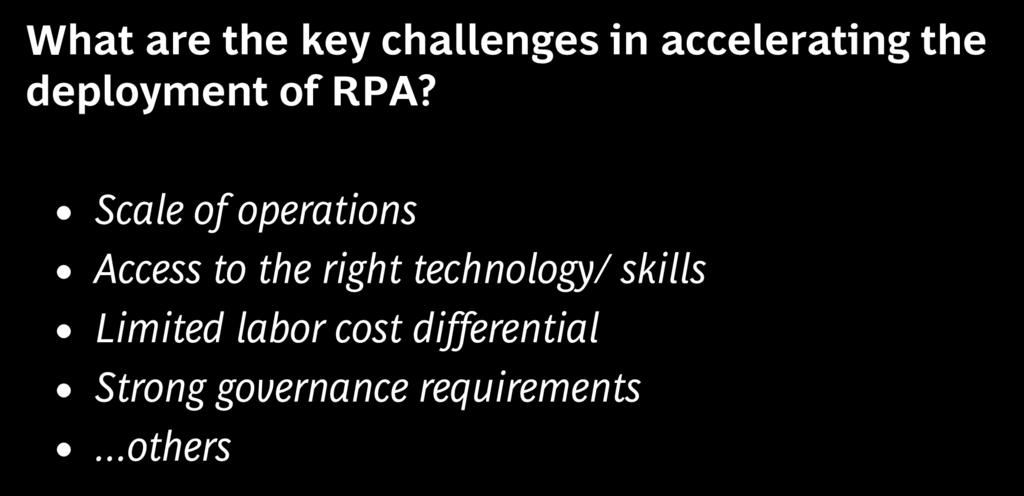Panel question What are the key challenges in accelerating the deployment of RPA?