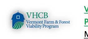 Vermont Housing and Conservation Board (VHCB) MISSION: Creating affordable housing for Vermonters, and conserving and protecting Vermont's agricultural land, forestland, historic properties,