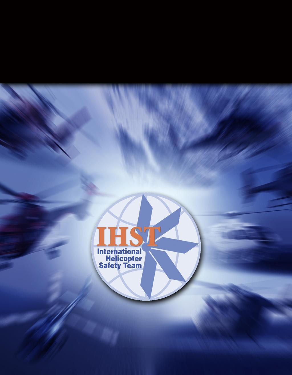 HELICOPTER MAINTENANCE TOOLKIT European Helicopter Safety Team 1 st Edition An Official Publication of the International Helicopter Safety Team March 2011 1 All information in this publication has