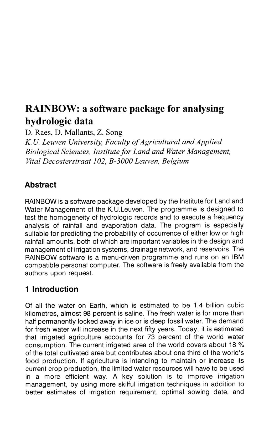 RAINBOW: a software package for analysing hydrologic data D. Raes, D. Mallants, Z. Song K. U.