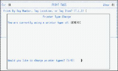 PRINTER TYPE CHANGE POP-UP WINDOW If the Allow Printer Change field in SYS/LAI has been set to Y for TPR and this is the first time you request printing, the current printer type (GENERIC or FARGO)
