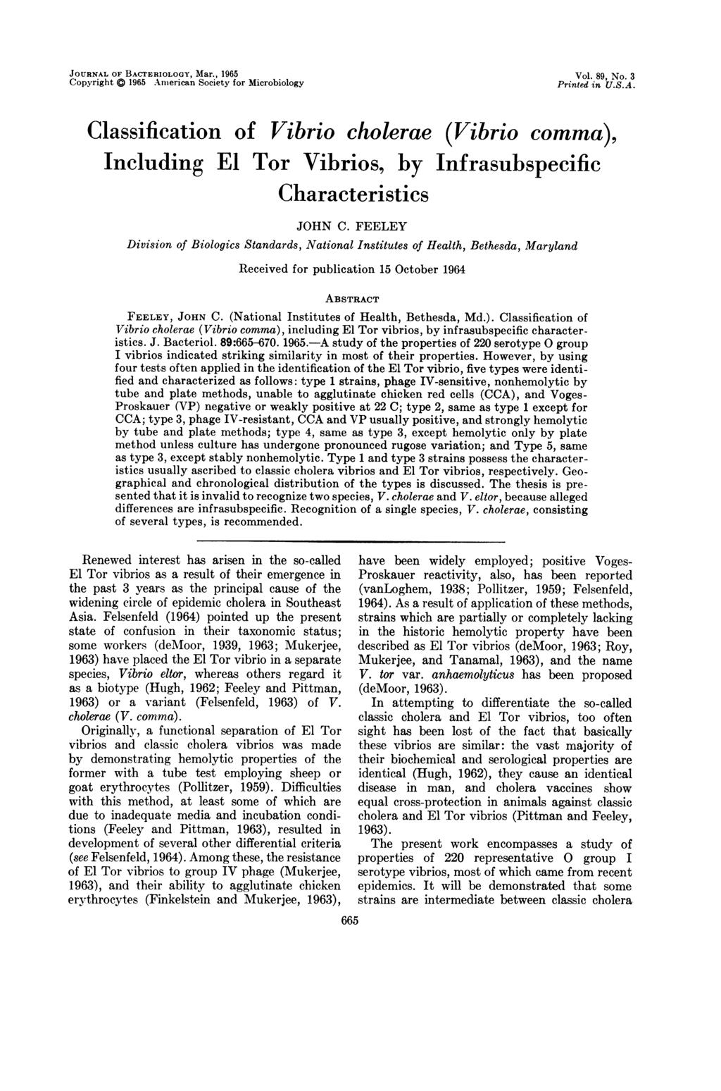 JOURNAL OF BACTERIOLOGY, Mar., 1965 Copyright 1965 Amnerican Society for Microbiology Vol. 89, No. 3 Printed in U.S.A. Classification of Vibrio cholerae (Vibrio comma) Including El Tor Vibrios, by Infrasubspecific Characteristics JOHN C.
