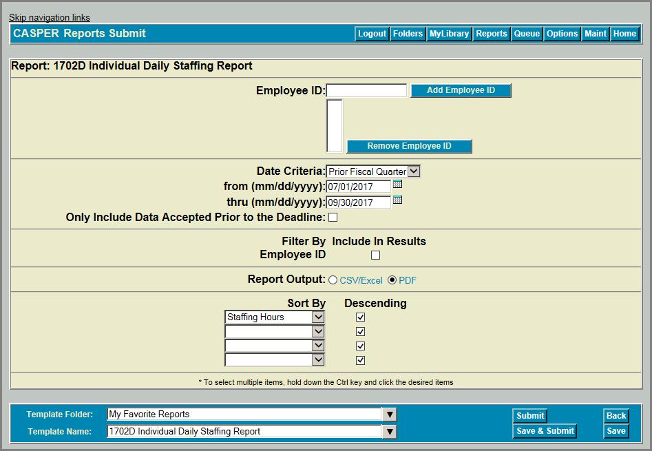 1702D INDIVIDUAL DAILY STAFFING REPORT The Individual Daily Staffing Report details facility staffing information during a specified period by Employee ID.
