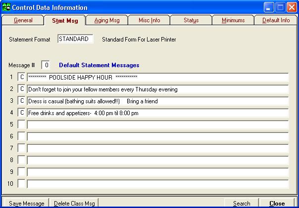 ClubConnect Accounts Receivable User Guide Statement Messages The Stmt Msg tab in the control file allows you to create and apply messages to member statements.