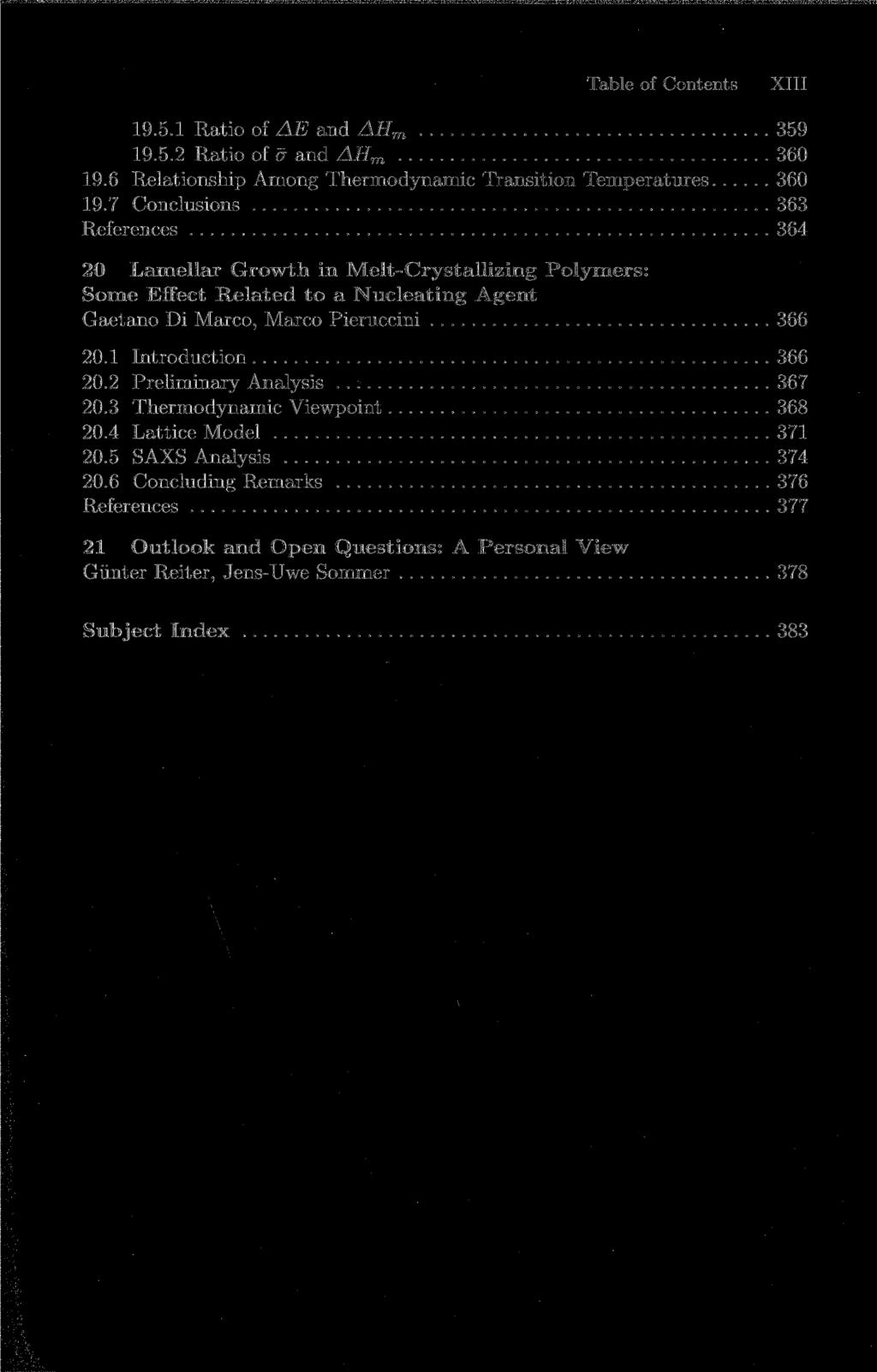Table of Contents XIII 19.5.1 Ratio of AE and AH m 359 19.5.2 Ratio of a and AH m 360 19.6 Relationship Among Thermodynamic Transition Teniperatures 360 19.