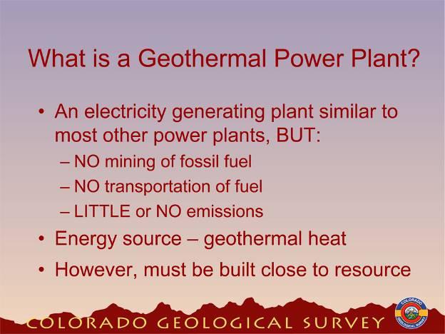 Geothermal Electricity Generation Features of a Geothermal Power Plant A geothermal power plant is similar to most conventional power plants in that it has a turbine that drives a generator, but has