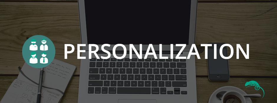 Personalisation and Context Tailor your content to the wants and needs of the people who are viewing it.