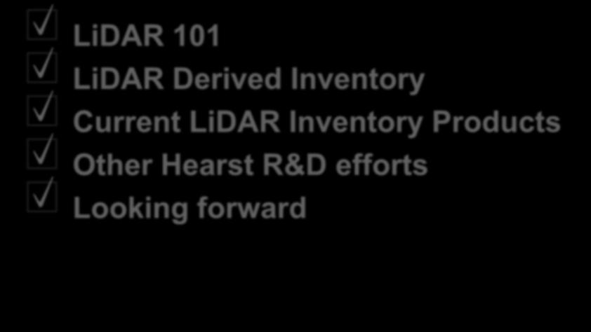 Outline LiDAR 101 LiDAR Derived Inventory Current LiDAR