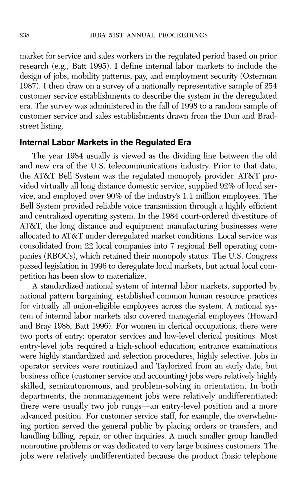 238 IRRA 51ST ANNUAL PROCEEDINGS market for service and sales workers in the regulated period based on prior research (e.g., Batt 1995).