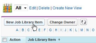 Maintaining Supporting Processes Using Libraries The Job Library The Job Library is used to store data fields associated with defined jobs.