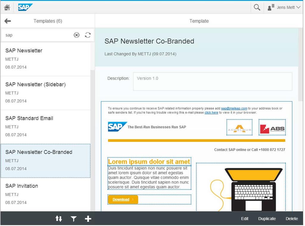 SAP Fiori for marketing experts Manage Template Catalog With the transactional app Manage Template Catalog, you can work on email templates for marketing purposes that are externally defined in an