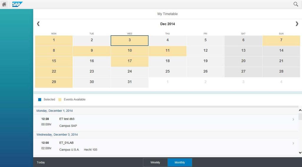 SAP Fiori for students/applicants My Timetable With the transactional app My Timetable, a student can display his schedule by day, week or month and navigate to related course details.