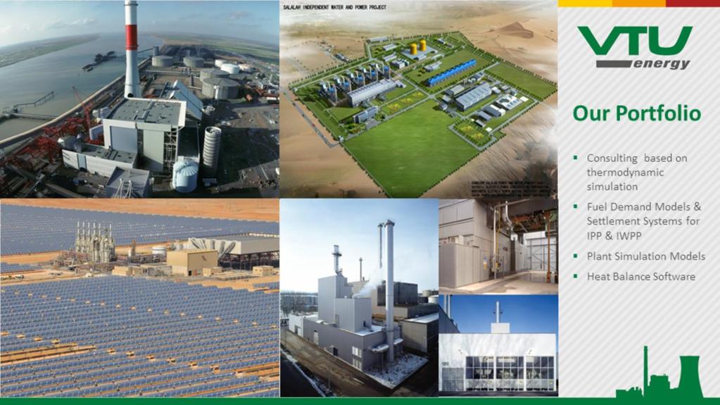 VTU Energy s expertise covers the entire range of thermal power generation, but in terms of the type of our products and services, VTU Energy concentrates on areas in which it excels through highest