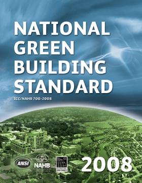 National Green Building Program Based on the ICC/NAHB 700-2008 National Green Building Standard.
