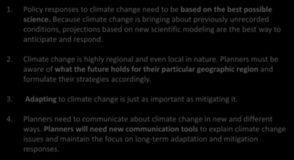 https://www.planning.org/policy/guides/adopted/climatechangeexec.htm American Planning Association Guidelines on Climate Change 1.
