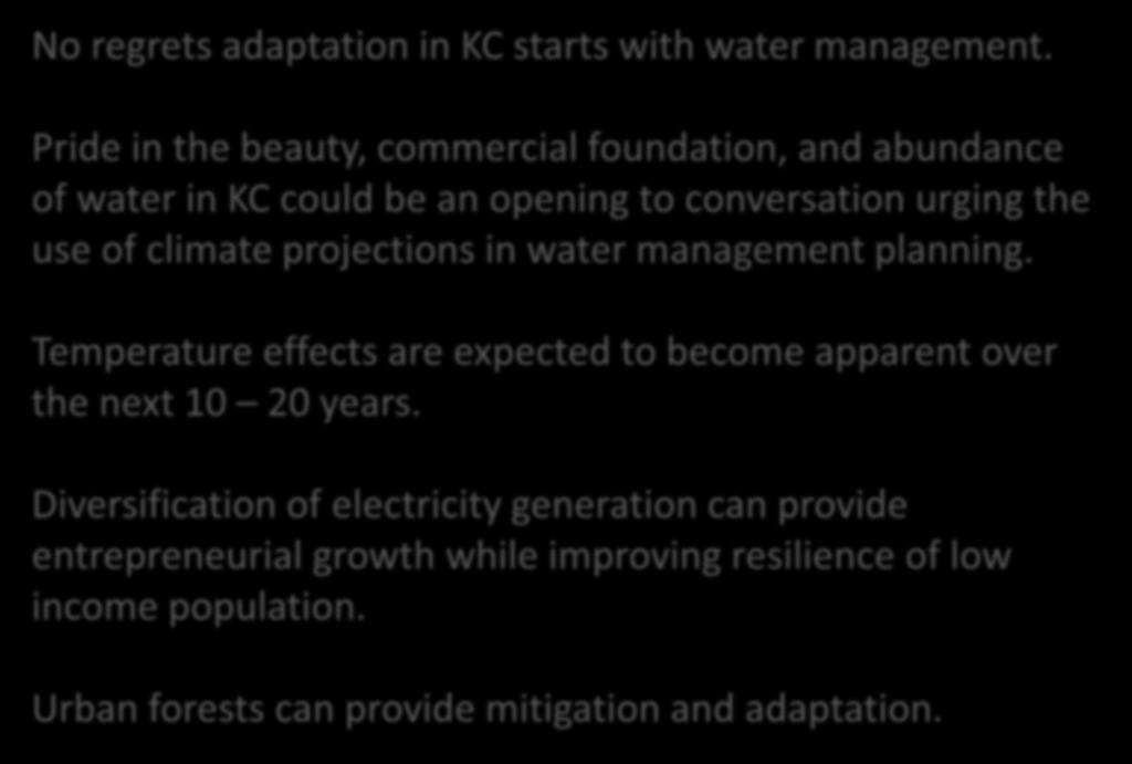 Pride in the beauty, commercial foundation, and abundance of water in KC could be an opening to conversation urging the use of climate projections in