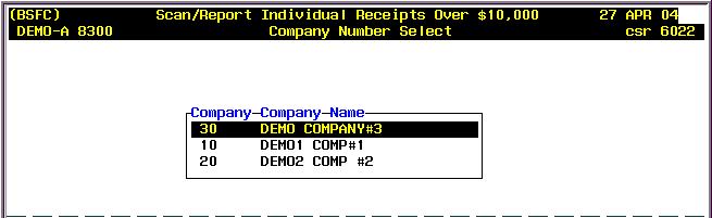Creating 8300 Data Reports Figure 20. Company Selection Window Use the arrow keys to move to the company you want, and then press Enter to select it and return to the report definition screen.