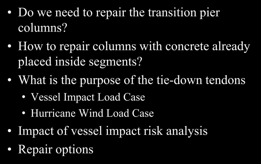 Transition Pier Analysis Do we need to repair the transition pier columns? How to repair columns with concrete already placed inside segments?