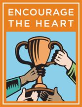 Practice #5 Encourage the Heart Commitments: RECOGNIZE CONTRIBUTIONS by showing appreciation
