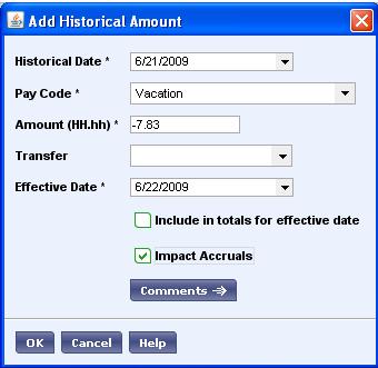 1. Open the employee s timecard, highlight the termination date, click on the Accruals tab, and find accrual balances that are not equal to zero hours. 2. Select Add Historical from the Amount menu.