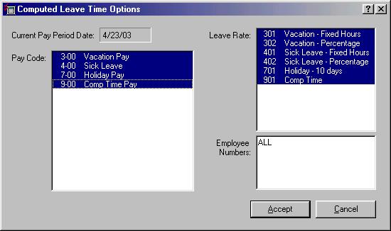 Adjust Leave Time Leave Time Setting up leave rate options Leave rate options are stored in the Leave Time Rates Table. FIGURE 13. Computed Leave Time Options Screen To set up the options 1.