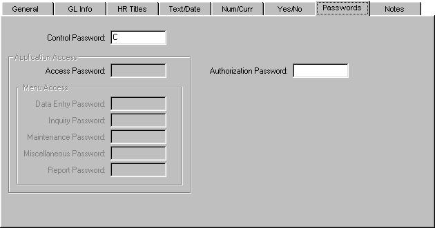 Passwords Control Table Passwords Set up the Control and Authorization passwords for Payroll. A Control Password allows a user access to the Control Table and routines that modify transactions.