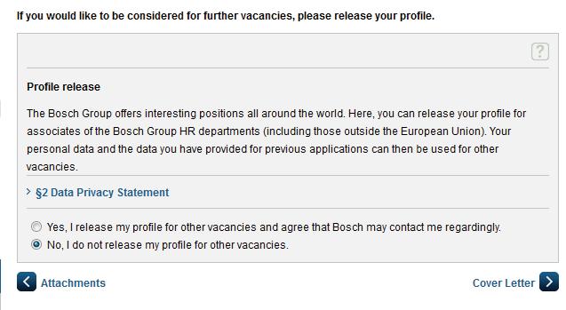 8 Online application process step by step External Candidates Release On this page, you may release your profile for the Bosch Candidate Pool, so that the HR department will be able to find your