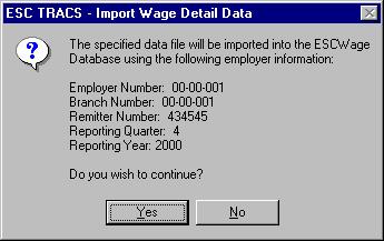 The message shown in Figure 2 47 will be displayed. Verify the employer number, remitter number the reporting quarter and year. Click Yes to continue the Import function.